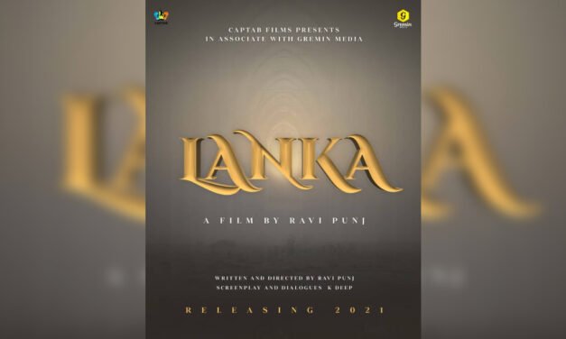 UPCOMING PUNJABI MOVIE LANKA – STAR CAST – DIRECTOR – RELEASE DATE