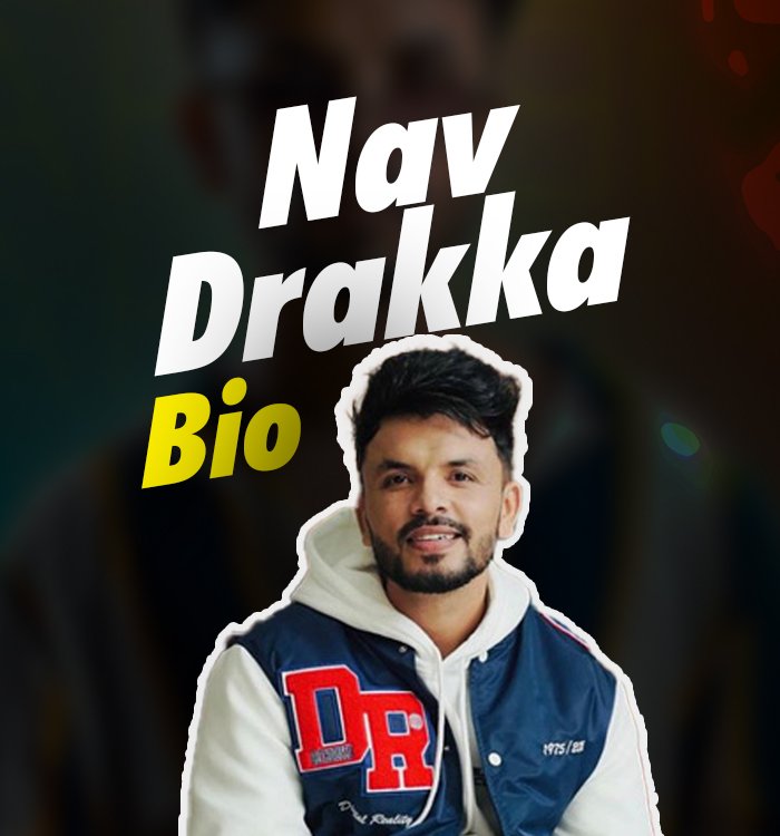 Rising Star Nav Drakka : Biography, Personal Detail, Career