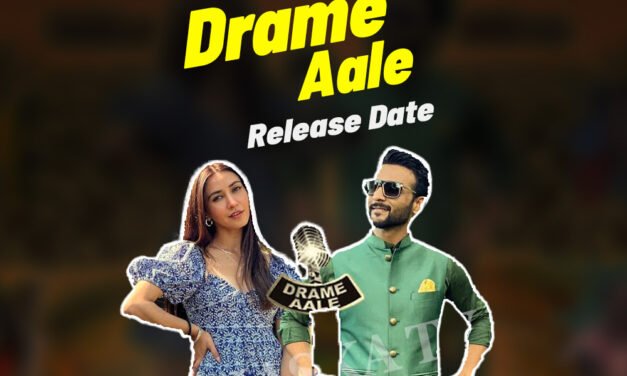 Drame Aale | Release Date | Harish Verma –