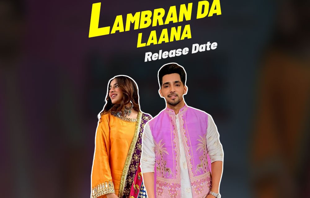 Lambran Da Lana | Release Date | Babbal Rai –