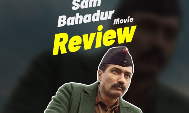 Sam Bahadur Movie Review