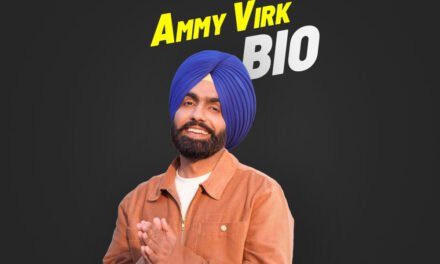 Ammy Virk: Biography, Early Life, Family, Music Career