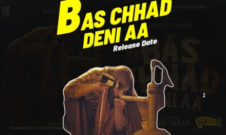 Bas Chhad Deni Aa | New Punjabi Movie | Babbu Maan