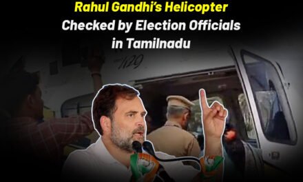 Rahul Gandhi’s helicopter checked by election officials in Tamil Nadu