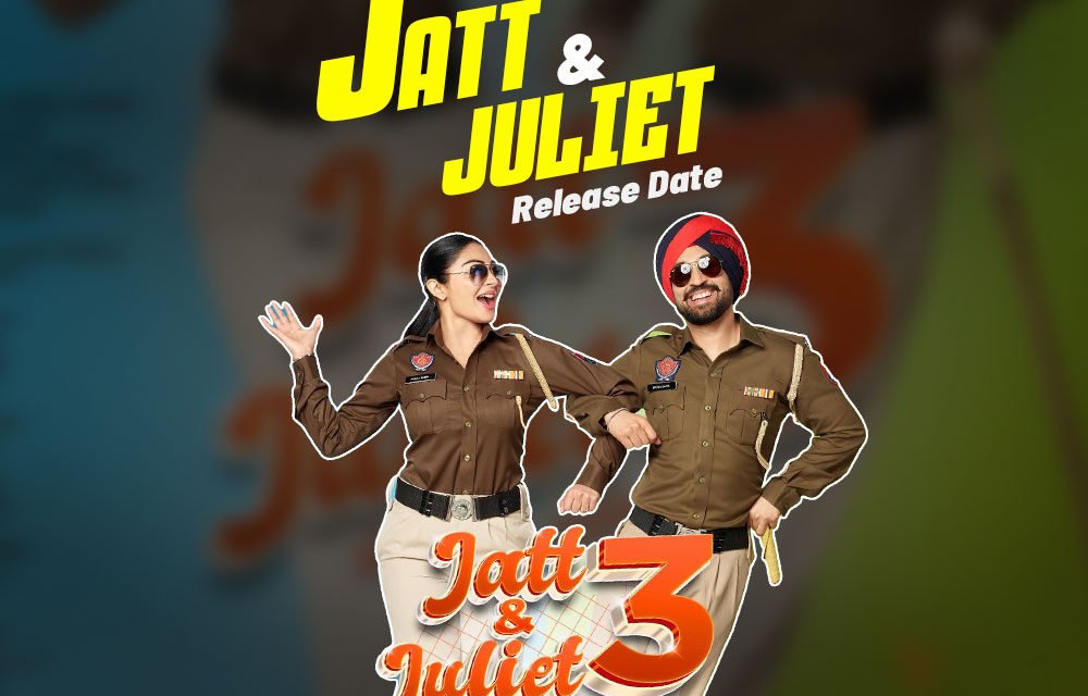 Jatt & Juliet 3 | New Punjabi Movie | Diljit Dosanjh