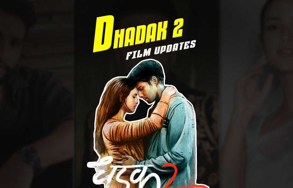 Dhadak 2 | New Hindi Movie | Siddhant Chaturvedi & Tripti Dimri