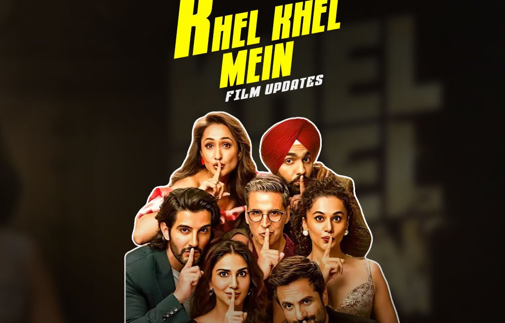 Khel Khel Mein | New Hindi Movie | Akshay Kumar & Ammy Virk