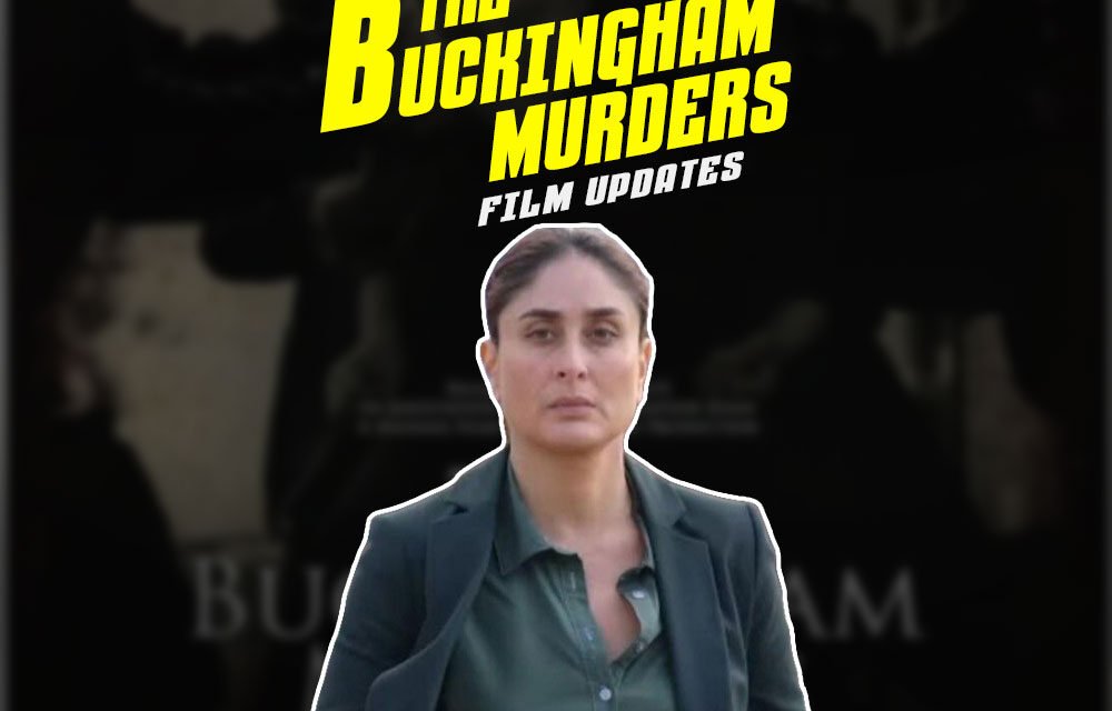 The Buckingham Murders | New Hindi Movie | Kareena Kapoor Khan