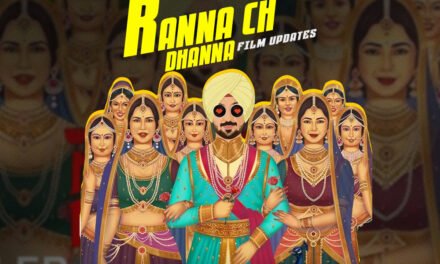 Ranna Ch Dhanna | New Punjabi Movie | Diljit Dosanjh, Sonam & Shehnaaz