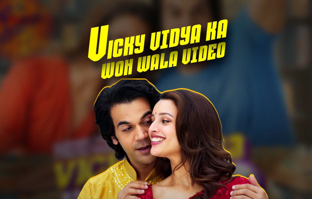 Vicky Vidya ka Woh Wala Video | New Hindi Movie | Rajkummar Rao